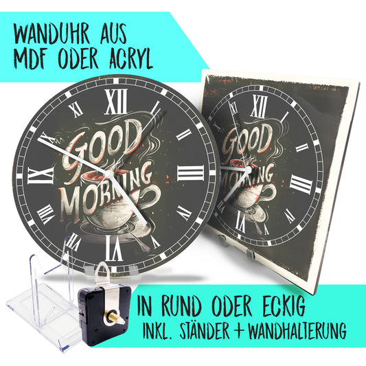 Hochwertige 30cm-Uhren Made in Alzenau Lautlose Uhr MDF Acryl Motiv Good Morning